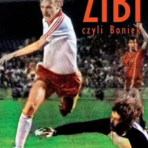 Zibi Biografia Zbigniewa Bońka Cena promocyjna