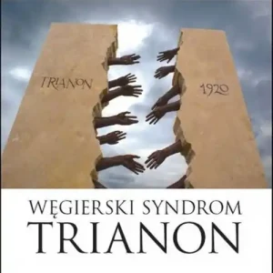 Węgierski Syndrom TRIANON Ograniczona ilość