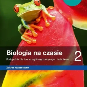 Zamów dziś Nowe biologia na czasie era podręcznik 2 liceum i technikum zakres rozszerzony 64962