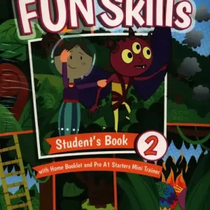 Fun Skills Level 2/Starters Students Book with Home Booklet and Mini Trainer with Downloadable Audio Promocja