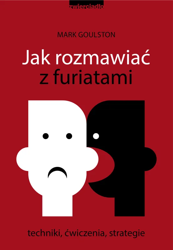 Jak rozmawiać z furiatami Do wyczerpania zapasów