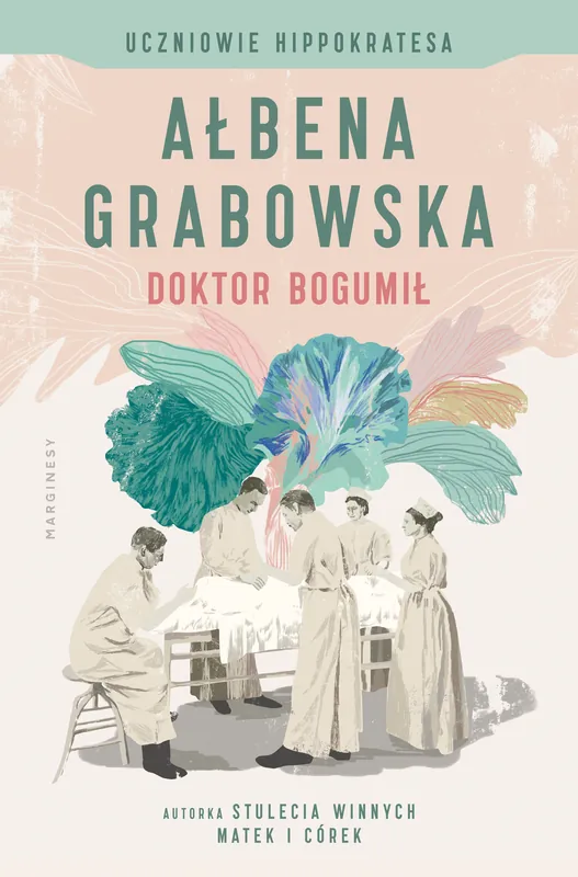 Doktor Bogumił. Uczniowie Hippokratesa. Tom 1 Dodaj do koszyka