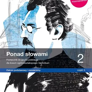 Ograniczona ilość Nowe język polski era ponad słowami podręcznik klasa 2 część 2 liceum i technikum zakres podstawowy i rozszerzony 63333