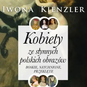 Niska cena Kobiety ze słynnych polskich obrazów