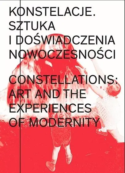 Konstelacje. Sztuka i doświadczenia nowoczesności Ostatnia szansa