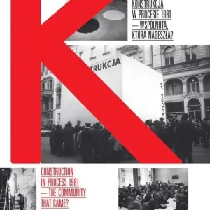 Konstrukcja w Procesie 1981 - wspólnota, która.. Ograniczona ilość