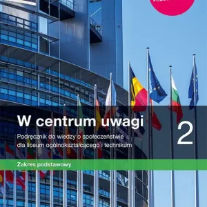 Nowe wiedza o społeczeństwie w centrum uwagi era podręcznik 2 liceum i technikum zakres podstawowy 64212 Okazja