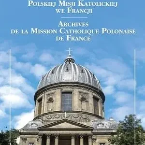 Archiwum Polskiej Misji Katolickiej we Francji Szybka wysyłka
