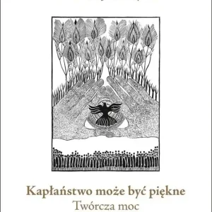 Kapłaństwo może być piękne Łatwy zwrot