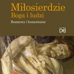 Łatwy zwrot Miłosierdzie Boga i ludzi. Rozmowy i komentarze