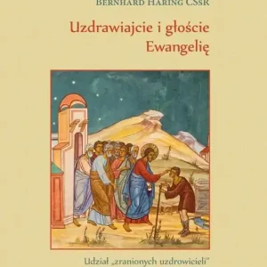 Uzdrawiajcie i głoście Ewangelię Hit sprzedaży