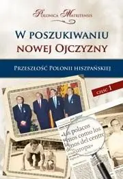 W poszukiwaniu nowej Ojczyzny T.1 Przeszłość Tylko dziś