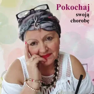 Pokochaj swoją chorobę Promocja
