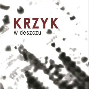 Nowość Krzyk w deszczu