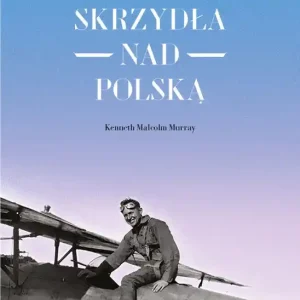 Skrzydła nad Polską. Amerykańscy piloci-ochotnicy w wojnie polsko-bolszewickiej 1919-1920 Łatwy zwrot