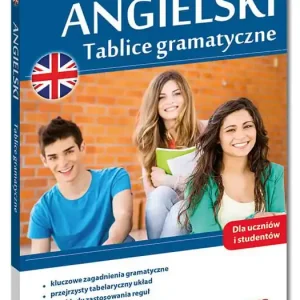Angielski. Tablice gramatyczne. Kompendium gramatyczne dla uczniów, studentów i samouków! Do wyczerpania zapasów
