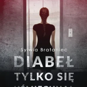 Diabeł tylko się uśmiechnął Tylko dziś