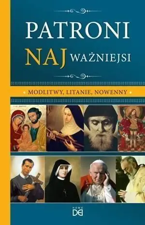 Patroni najważniejsi. Modlitwy, litanie, nowenny Zniżka