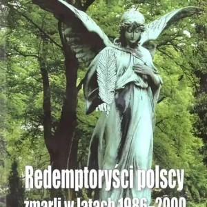 Zamów teraz Retemptoryści polscy zmarli w latach 1986-2000
