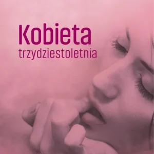 Kobieta trzydziestoletnia Klasyka literatury francuskiej Taniej