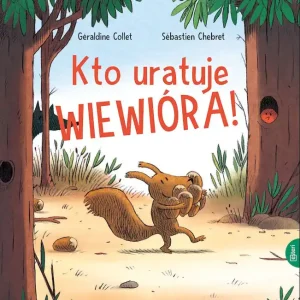 Kto uratuje Wiewióra Wysoka jakość