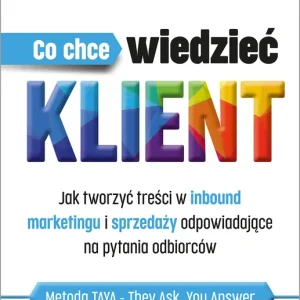 Co chce wiedzieć klient? Jak tworzyć treści w inbound marketingu i sprzedaży odpowiadające na pytania odbiorców Ostatnie sztuki