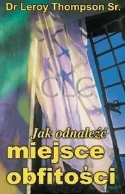 Jak odnaleźć miejsce obfitości Zamów dziś