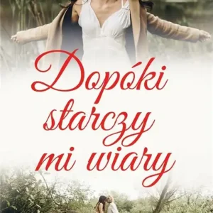 Bestseller Dopóki starczy mi wiary