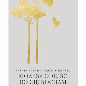 Dodaj do koszyka Możesz odejść, bo Cię kocham w.2021