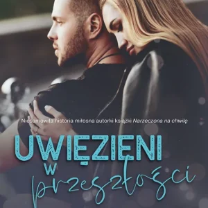 Sprawdź teraz Uwięzieni w przeszłości