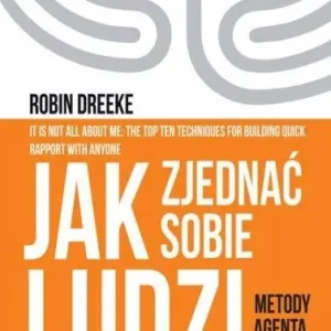 Jak zjednać sobie ludzi. Metody agenta FBI Kup online