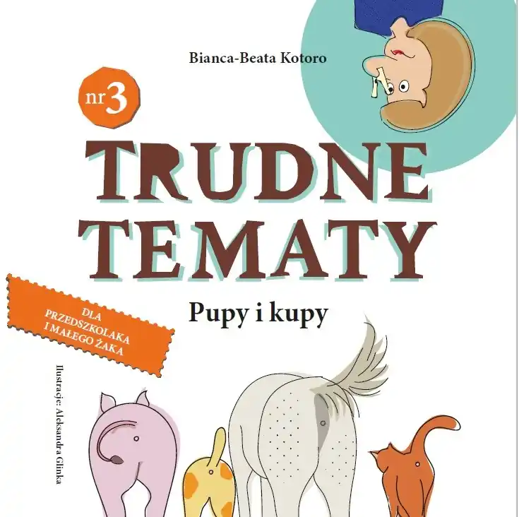Trudne tematy Tom 3 Pupy i kupy Nowość