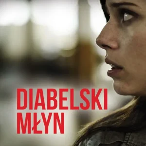 Tylko dziś DIABELSKI MŁYN