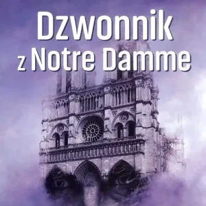 Zamów teraz Dzwonnik z Notre Dame
