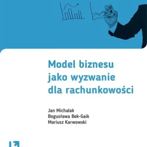 Wyjątkowa oferta Model biznesu jako wyzwanie dla rachunkowości