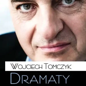 Tylko do końca tygodnia Dramaty - Wojciech Tomczyk