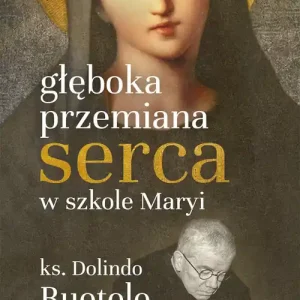Dodaj do koszyka Głęboka przemiana serca w szkole Maryi