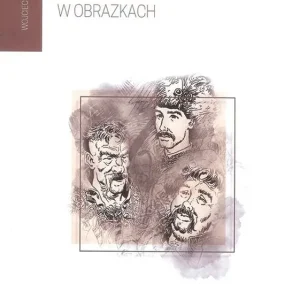 Henryk Sienkiewicz w obrazkach Wysoka jakość