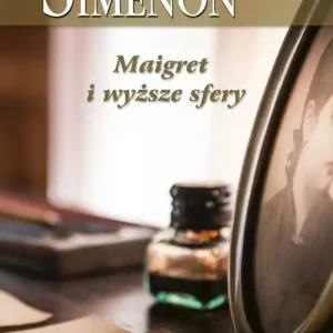Maigret i wyższe sfery Do wyczerpania zapasów