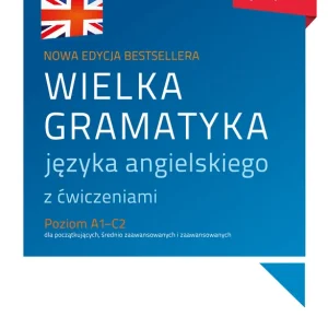 Oferta czasowa WIELKA GRAMATYKA JĘZYKA ANGIELSKIEGO Z ĆWICZENIAMI POZIOM A1-C2