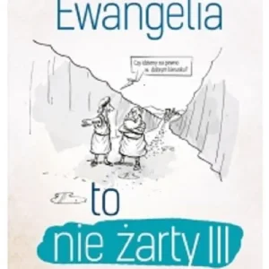 Dodaj do koszyka Ewangelia to nie żarty III