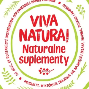 Viva natura! Naturalne suplementy Nie przegap