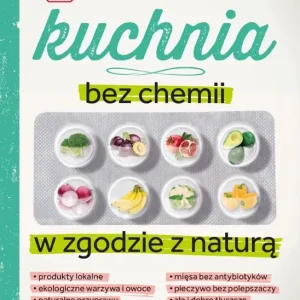 Kuchnia bez chemii W zgodzie z naturą Najlepsza cena