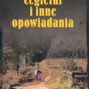 Kup teraz Cegiełki i inne opowiadania