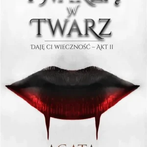 Premium TWARZĄ W TWARZ DAJĘ CI WIECZNOŚĆ TOM 2