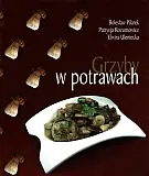 Grzyby w potrawach Kup teraz