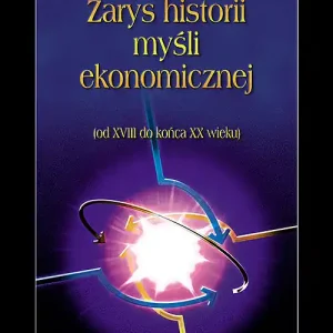 Hit cenowy Zarys historii myśli ekonomicznej. Od XVIII do końca XX wieku