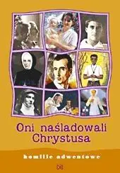 Oni naśladowali Chrystusa. Homilie adwentowe Premium
