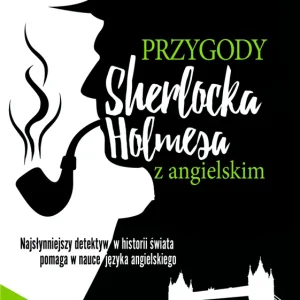 Przygody Sherlocka Holmesa z angielskim Tylko do końca tygodnia