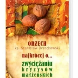 Wyprzedaż Najkrócej o... zwyciężaniu kryzysów małżeńskich